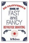 Ed McGivern's Book of Fast and Fancy Revolver Shooting w sklepie internetowym Libristo.pl