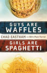 Guys Are Waffles, Girls Are Spaghetti w sklepie internetowym Libristo.pl