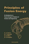 Principles Of Fusion Energy: An Introduction To Fusion Energy For Students Of Science And Engineering w sklepie internetowym Libristo.pl