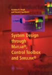 System Design through Matlab (R), Control Toolbox and Simulink (R) w sklepie internetowym Libristo.pl