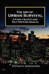 Art of Urban Survival, A Family Safety and Self Defense Manual w sklepie internetowym Libristo.pl