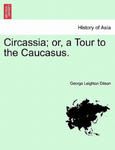 Circassia; Or, a Tour to the Caucasus. w sklepie internetowym Libristo.pl