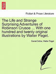 Life and Strange Surprising Adventures of Robinson Crusoe ... with One Hundred and Twenty Original Illustrations by Walter Paget. w sklepie internetowym Libristo.pl