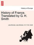 History of France. Translated by G. H. Smith w sklepie internetowym Libristo.pl