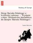 Dzieje Narodu Polskiego w krótkości zebrane ... Wydanie wtóre. (Wskazówka abecadlowa do Dziejów Narodu Polskiego.). w sklepie internetowym Libristo.pl