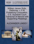 William James Sidis, Petitioner, V. F-R Publishing Corporation. U.S. Supreme Court Transcript of Record with Supporting Pleadings w sklepie internetowym Libristo.pl