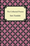 Collected Poems of Sara Teasdale (Sonnets to Duse and Other Poems, Helen of Troy and Other Poems, Rivers to the Sea, Love Songs, and Flame and Sha w sklepie internetowym Libristo.pl