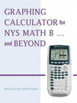 Graphing Calculator for NYS Math B... and Beyond w sklepie internetowym Libristo.pl