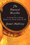 Practical Distiller, or An Introduction to Making Whiskey, Gin, Brandy, Spirits, &c. &c. w sklepie internetowym Libristo.pl