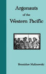 Argonauts of the Western Pacific. an Account of Native Enterprise and Adventure in the Archipelagoes of Melanesian New Guinea w sklepie internetowym Libristo.pl