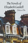 Novels of Elizabeth Gaskell, Volume One, Including Mary Barton, Cranford, Ruth and North and South w sklepie internetowym Libristo.pl