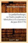 Le Parfait Boulanger, Ou Traite Complet Sur La Fabrication Et Le Commerce Du Pain (Ed.1778) w sklepie internetowym Libristo.pl