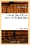 Lettres de Pline Le Jeune. Tome Premier. Livres I-V, (Ed.1826-1829) w sklepie internetowym Libristo.pl