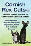 Cornish Rex Cats, The Pet Owner's Guide to Cornish Rex Cats and Kittens Including Buying, Daily Care, Personality, Temperament, Health, Diet, Clubs an w sklepie internetowym Libristo.pl