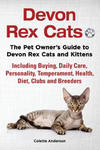 Devon Rex Cats The Pet Owner's Guide to Devon Rex Cats and Kittens Including Buying, Daily Care, Personality, Temperament, Health, Diet, Clubs and Bre w sklepie internetowym Libristo.pl