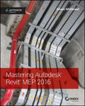 Mastering Autodesk Revit MEP 2016 - Autodesk Official Press w sklepie internetowym Libristo.pl