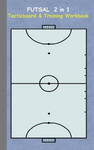 Futsal 2 in 1 Tacticboard and Training Workbook w sklepie internetowym Libristo.pl