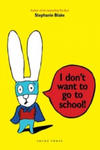 I Don't Want to Go to School! w sklepie internetowym Libristo.pl