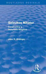 Seleukos Nikator (Routledge Revivals) w sklepie internetowym Libristo.pl