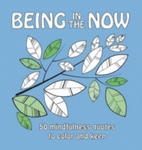 Being in the Now: 50 Mindfulness Quotes to Color and Keep w sklepie internetowym Libristo.pl