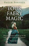 Pagan Portals - Your Faery Magic - Discover what it means to be fey and unlock your natural power w sklepie internetowym Libristo.pl