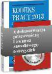 Kodeks pracy 2013 z dokumentacją pracowniczą i awansu zawodowego nauczycieli (z suplementem elektronicznym) w sklepie internetowym Ksiegarnia-wrzeszcz.pl