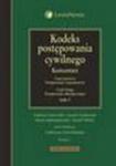 Kodeks postępowania cywilnego. Komentrz. Część pierwsza. Postępowanie rozpoznawcze. Część druga. Postępowanie zabezpieczające T.1-3 w sklepie internetowym Ksiegarnia-wrzeszcz.pl