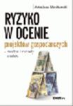 Ryzyko w ocenie projektów gospodarczych. Modele i metody analizy w sklepie internetowym Ksiegarnia-wrzeszcz.pl