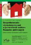 Gospodarowanie nieruchomościami w jednostkach sektora finansów publicznych. Praktyczne wskazówki w świetle obowiązujących przepisów i orzecznictwa w sklepie internetowym Ksiegarnia-wrzeszcz.pl