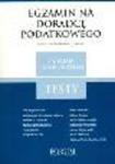 Egzamin na doradcę podatkowego Pytania i odpowiedzi Testy w sklepie internetowym Ksiegarnia-wrzeszcz.pl