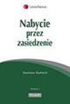 Nabycie przez zasiedzenie. w sklepie internetowym Ksiegarnia-wrzeszcz.pl