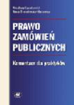 Prawo zamówień publicznych. Komentarz dla praktyków w sklepie internetowym Ksiegarnia-wrzeszcz.pl