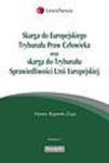 Skarga do Europejskiego Trybunału Praw Człowieka oraz skarga do Europejskiego Trybunału Sprawiedliwości w sklepie internetowym Ksiegarnia-wrzeszcz.pl