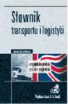 Słownik transportu i logistyki. Angielsko-polski, polsko-angielski w sklepie internetowym Ksiegarnia-wrzeszcz.pl