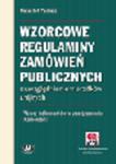 Wzorcowe regulaminy zamówień publicznych z uwzględnieniem środków unijnych. Wzory dokumentów w postępowaniu. Komentarz (z suplementem elektronicznym) w sklepie internetowym Ksiegarnia-wrzeszcz.pl