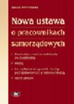 Nowa ustawa o pracownikach samorządowych. Komentarz. Od zatrudnienia do zwolnienia. Wzory. Zarządzenie w sprawie służby przygotowawczej z dokumentacją w sklepie internetowym Ksiegarnia-wrzeszcz.pl