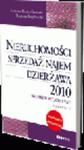 Nieruchomości - sprzedaż, najem, dzierżawa 2010. Skutki w PIT, CIT i VAT w sklepie internetowym Ksiegarnia-wrzeszcz.pl