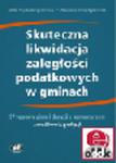 Skuteczna likwidacja zaległości podatkowych w gminach. 97 wzorów pism i decyzji z komentarzem (z suplementem elektronicznym) w sklepie internetowym Ksiegarnia-wrzeszcz.pl