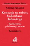 Koncesja na roboty budowlane lub usługi. Komentarz w sklepie internetowym Ksiegarnia-wrzeszcz.pl