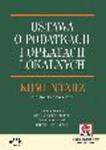 Ustawa o podatkach i opłatach lokalnych. Komentarz 2013 (z suplementem elektronicznym). Wydanie 2 w sklepie internetowym Ksiegarnia-wrzeszcz.pl