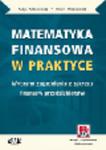 Matematyka finansowa w praktyce. Wybrane zagadnienia z zakresu finansów przedsiębiorstw (z suplementem elektronicznym) w sklepie internetowym Ksiegarnia-wrzeszcz.pl