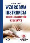 Wzorcowa instrukcja obiegu dokumentów księgowych 2013 (z suplementem elektronicznym). Wydanie 4 w sklepie internetowym Ksiegarnia-wrzeszcz.pl