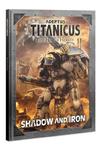 Adeptus Titanicus: Shadow and Iron Adeptus Titanicus: Shadow and Iron w sklepie internetowym SuperSerie.pl