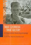 Świat człowieka Świat kultury Antologia tekstów klasycznej antropologii w sklepie internetowym Ksiazki-medyczne.eu