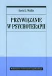 Przywiązanie w psychoterapii w sklepie internetowym Ksiazki-medyczne.eu