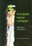 Chrześcijańskie inspiracje w pedagogice w sklepie internetowym Ksiazki-medyczne.eu