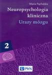 Neuropsychologia kliniczna tom 2 Urazy mózgu w sklepie internetowym Ksiazki-medyczne.eu