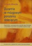 Dyzartria w mózgowym porażeniu dziecięcym w sklepie internetowym Ksiazki-medyczne.eu