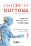 Ortopedia Duttona Tom 1 Anatomia Biomechanika Kinezjologia w sklepie internetowym Ksiazki-medyczne.eu