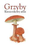 Grzyby Kieszonkowy atlas w sklepie internetowym Ksiazki-medyczne.eu